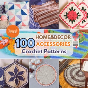 Op de afbeelding: Een collage van 100 haakpatronen voor woonaccessoires. De patronen omvatten een verscheidenheid aan items, zoals kussens, pannenlappen, onderzetters en tapijten. De tekst "HOME & DECOR 100 ACCESSORIES Crochet Patterns" wordt in het midden van de afbeelding weergegeven.