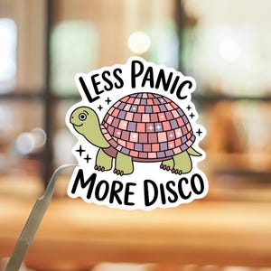 Less Panic More Disco Sticker – Funny Mental Health Gift