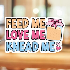 Bread Pun Sticker or Magnet, Sourdough Lover Gift, Baker Decal
