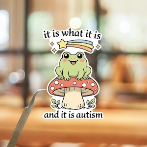Frog Mushroom Sticker, Neurodivergent Autism Humor Decal, Mental Health Awareness (Water-Resistant Vinyl) image 1