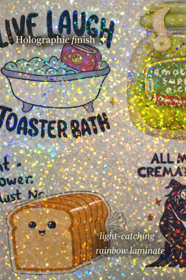 May include: A holographic sticker sheet with various cartoon illustrations. The sheet includes a bathtub with a toaster, a jar of pickles, and a loaf of bread. Text includes "LIVE LAUGH" and "TOASTER BATH".