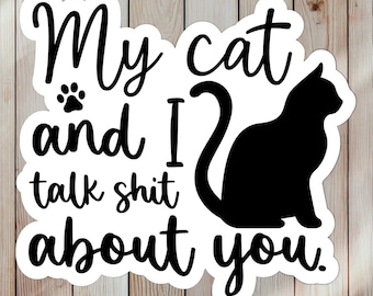 Funny Cat Sticker or Magnet - My Cat and I Talk