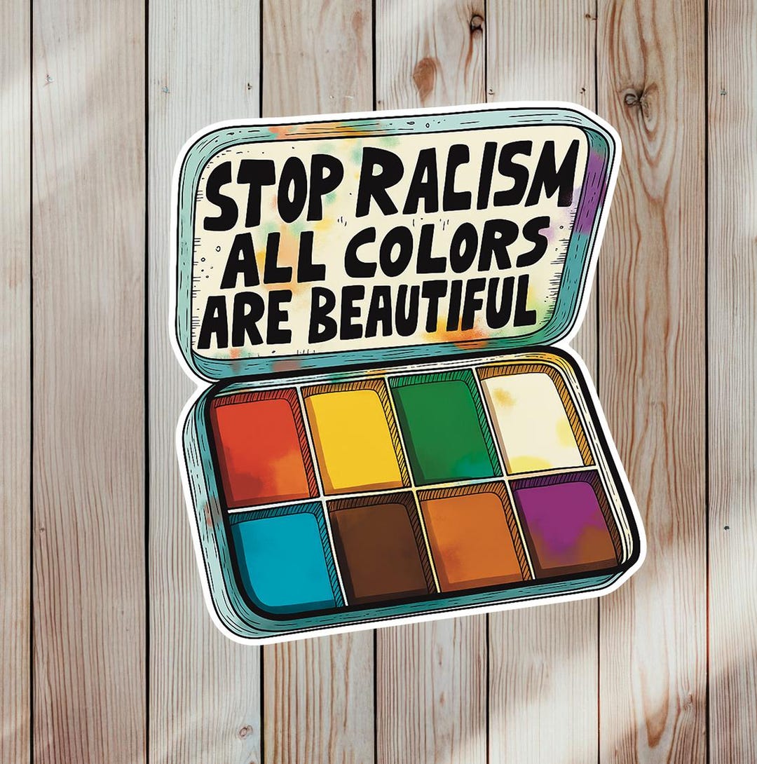 Stop Racism Paint Palette Sticker – All Colors Are Attractive, 3 Inch ...