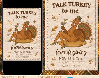 May include: A digital Friendsgiving invitation featuring a cartoon turkey holding a martini. The text reads "Talk Turkey to Me" and includes event details: date, time, address, and RSVP information. The design is in warm, autumnal colors.