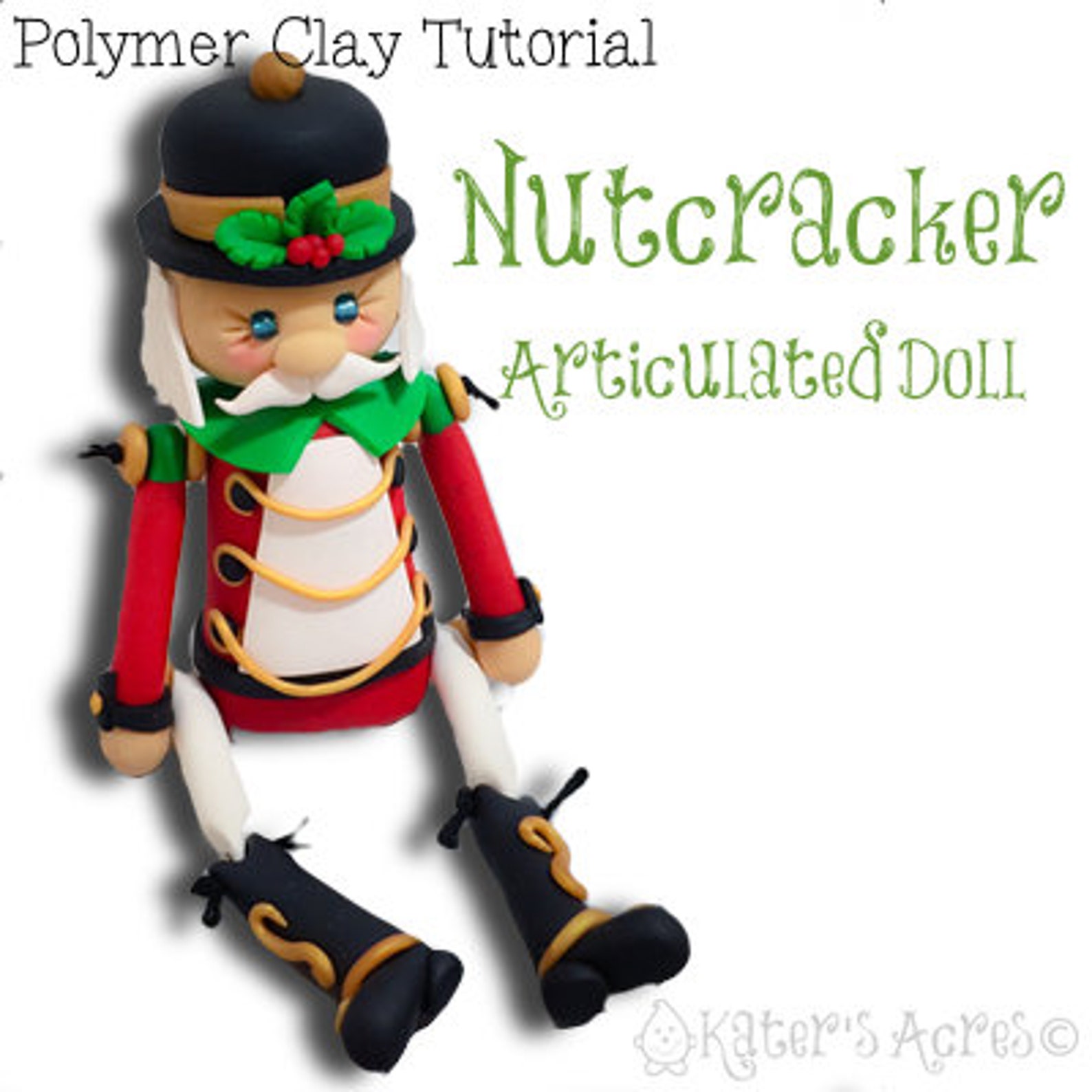 Polymer Clay NUTCRACKER Articulated Doll Tutorial by Katie Etsy