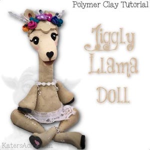 May include: A polymer clay llama doll with a flower crown, wearing a white lace skirt. The doll is sitting with its legs crossed and has a sweet expression on its face. The title "Jiggly Llama Doll" is written in a decorative font above the doll.