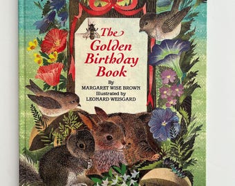 The Golden Birthday Book by Margaret Wise Brown, illustrated by Leonard Weisgard. 1989. First edition vintage hardcover.