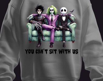 You cant sit with us!