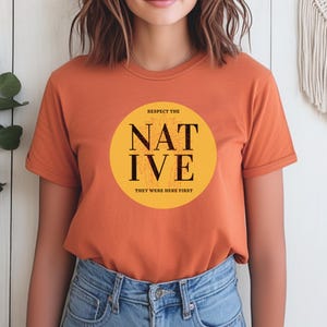 Respect the Native Comfort Colors T-Shirt: Indigenous Pride