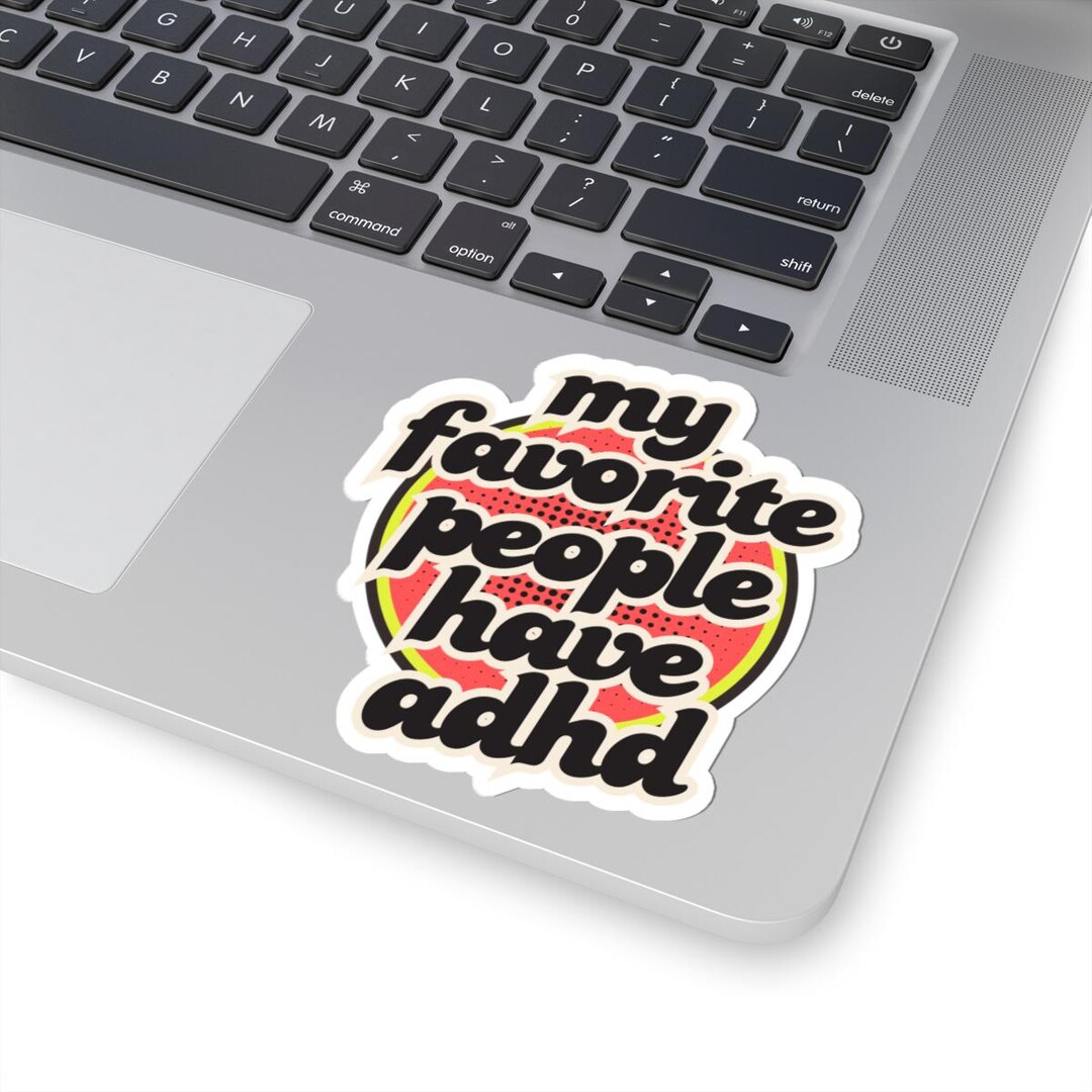 My Favorite People Have ADHD Sticker: Neurodiversity Pride Vinyl Decal ...