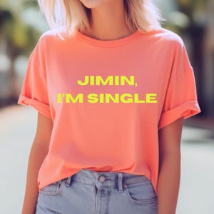 Fun Jimin Im Single T-Shirt, Jimin Stan Tee, Jimin Bias, Jimin Bias Tee, I Am Single Jimin, Jimin Stan, Jimin T-Shirt, Jimin Concert Shirt