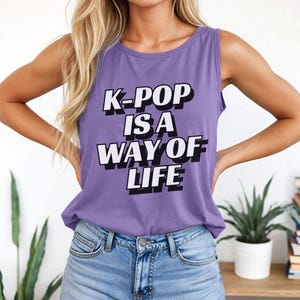 K-Pop Is A Way of Life Tank Top, Comfort Colors Loose Fit Sleeveless Shirt, Unisex Garment-Dyed Singlet, Music Fan Gift, Korean Pop Culture