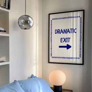 Dramatic Exit Print, Door Sign Print, Funny Wall Art Print, Preppy Decor, Dorm Teen Girl Poster, Digital Download, Gift For Her, Blue Print