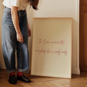 Princess Diaries Quote Print: A Queen Is Never Late (Digital Download)