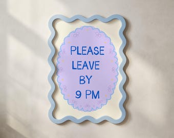 Please Leave By 9pm Print, Bold Blue Funny Hallway/Kitchen/Bedroom/Living Room Quote, Preppy Home Decor, Gift for her, digital download