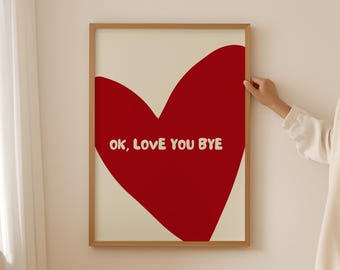 Impresión "Ok Love You Bye", arte de pared para sala de estar de Olivia Dean