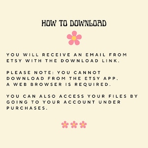 May include: Cream-colored graphic with the text "HOW TO DOWNLOAD" in black, along with instructions on how to download files from Etsy. Includes pink flower graphics.