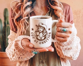 Cup of Ambition Mug - Cowgirl Coffee Cup, Dolly-Inspired Western Aesthetics, Funny Gift for Her