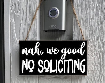 Black No Soliciting Sign, Nah We Good Sign, Wreath Sign, Funny No Soliciting Wood Sign, Do Not Solicit, New Home Gift, Hanging Doorbell Sign