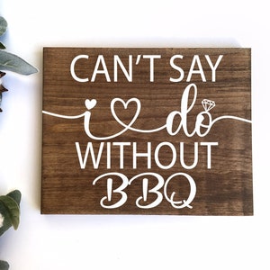 I Do BBQ Wood Sign: Rustic Wedding Shower Decor (9x7.25&quot;)