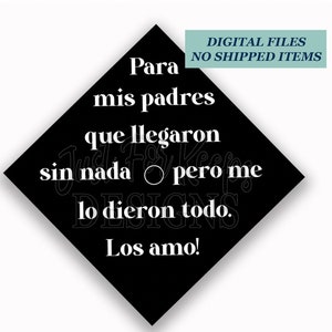 Topper de boné de graduação para impressão, topper de boné de formatura DIY, Para mis padres que llegaron sin nada pero me lo dieron todo, Latino Grad, Espanhol