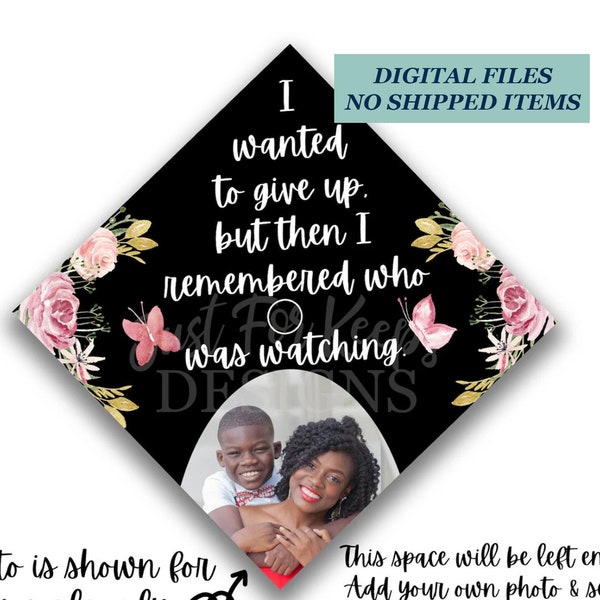 Printable Grad Cap Topper, DIY Graduation Cap Topper, Wanted To Give Up, I Remembered, Dedication Grad Cap, Pink Flowers Grad Cap, JPG PDF