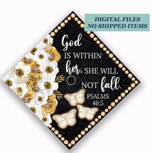 Printable Grad Cap Topper, DIY Graduation Cap Topper, God is Within Her She Will Not Fall, Christian, Psalms 46:5 Grad Cap, Gold Flowers