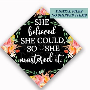 Abschlussfeier Cap Topper Blumenmuster: She Believed She Handled (JPG, PDF)