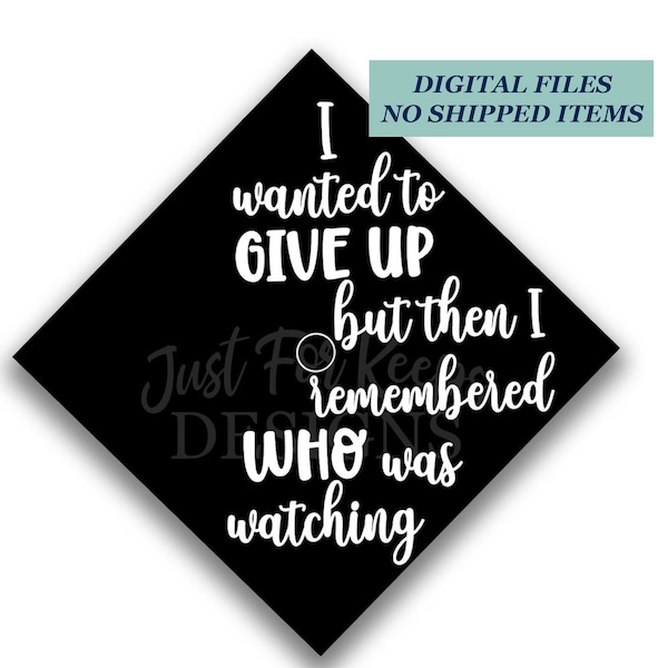 Printable Grad Cap Topper, DIY Graduation Cap Topper, Wanted To Give UpThen I Remembered, Loving Memory, Add Your Photo Grad Cap, JPG PDF