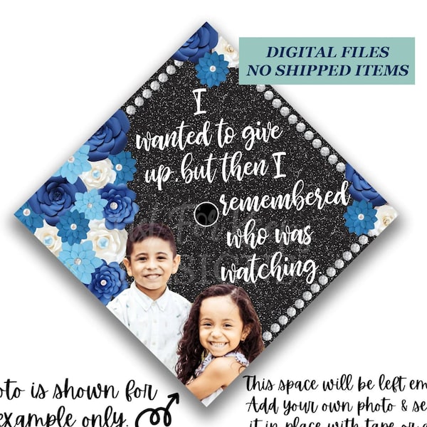 Printable Grad Cap Topper, DIY Graduation Cap Topper, Wanted To Give Up, Add Your Photo, Dedication Grad Cap, Blue Flowers Grad Cap, JPG PDF