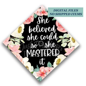 Abschlussfeier Cap Topper Blumenmuster: She Believed She Handled (JPG, PDF)