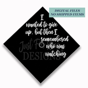 Printable Grad Cap Topper, DIY Graduation Cap Topper, Wanted To Give Up, Was Watching, Loving Memory, Add Your Photo, Dedication Grad Cap