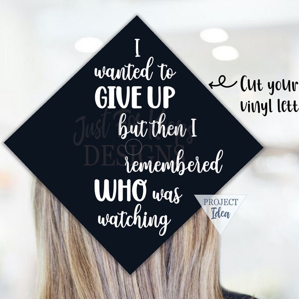 Wanted To Give Up Then I Remembered SVG, DIY Graduation Decal, svg Files For Graduation, Cutting Files for Cricut Silhouette, Graduation Svg