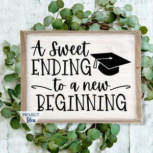 Ein süßes Ende für Neuanfang SVG, Graduierung SVG, DIY Graduierung Zeichen, druckbare Pdf, geschnittene Dateien für Cricut Silhouette, kommerzielle Nutzung
