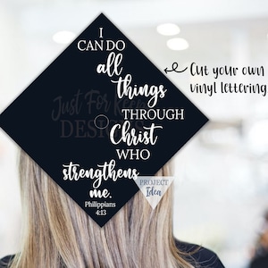 Ik kan alle dingen doen SVG, Filippenzen 4:13, Christian Svg, DIY Graduation Decal, Gad Cap SVG, Svg Graduation File, Cricut Cutting File
