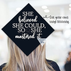 Ella creía que podía, así que lo dominó, Calcomanía de graduación DIY, Gad Cap SVG, Archivo de graduación Svg, Svg motivacional, Inspirador, Cricut