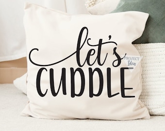 Let's Cuddle SVG, Pillow Saying svg, Lumbar Pillow svg, Pillow svg, Farmhouse Sign Cut File, Commercial Use Cut Files, Cricut Cut File