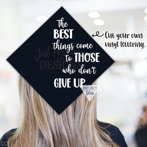 De beste dingen komen, die niet opgeven SVG, DIY afstuderen sticker, SVG-bestanden voor afstuderen, gesneden bestanden voor Cricut silhouet, afstuderen SVG