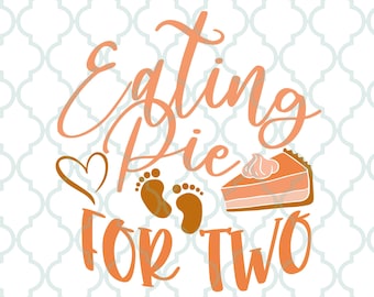 Eating Pie For Two SVG, Thanksgiving Pregnancy PNG, Boho Thanksgiving, Fall Pregnancy, Commercial Use, Thanksgiving Mom To Be, Maternity SVG