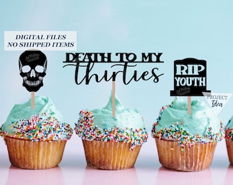 Death To My Thirties Cake Topper SVG, RIP Thirties Topper DIY, 40th Birthday Cake Topper, Funny Birthday Cake Topper, Skull Cake Topper
