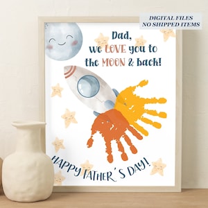 Handprint Art For Dad, Father's Day Crafts For Kids Printable, Gift For Dad From Kids, We Love You To The Moon, Gift From Toddler, JPG PDF