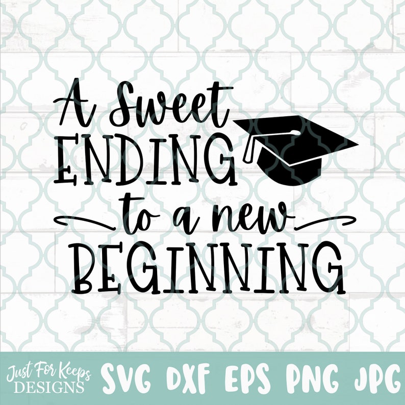 A Sweet Ending To New Beginning SVG Printable DIY jpg Etsy