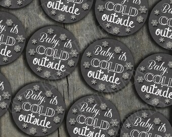 Holiday DIY Gift Tags Baby It's Cold Outside Instant Printable Download ...