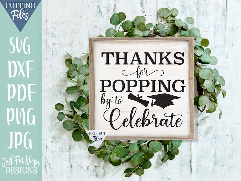 Thanks For Popping By To Celebrate SVG, Graduation SVG, DIY Graduation Sign, Printable Popcorn Sign, Cricut, Silhouette, Commercial Cut Use image 1