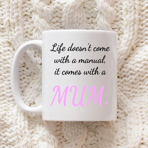 Das Leben kommt nicht mit einem Handbuch, es kommt mit einer Mama - Muttertagsgeschenk UK - Geschenk für Mama, Mama, beste Mama überhaupt Kaffeebecher - individuelle Tasse