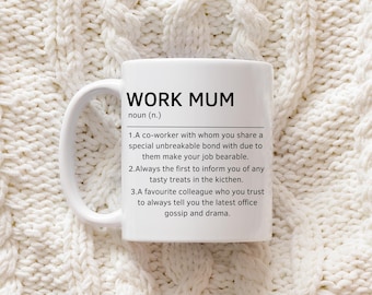 Work Mum Mug - Special Co-Worker Bond, Unbreakable Friendship, Making Your Job Bearable, Perfect Gift for Your Work Bestie