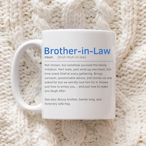 Brother-in-Law Mug – Not Chosen But Somehow Survived the Family Initiation – Funny Gift for In-Laws, Birthdays, or Holidays