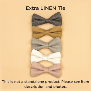May include: Five linen bow ties in different colors: brown, mustard yellow, beige, white, and blush pink.  Extra LINEN Tie.