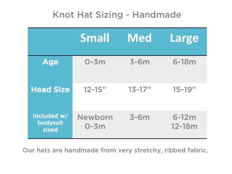 May include: A white chart titled "Knot Hat Sizing - Handmade" with size details for small, medium, and large hats. The chart includes age ranges (0-3m, 3-6m, 6-18m), head sizes (30-38cm, 33-43cm, 38-48cm), and corresponding bodysuit sizes.