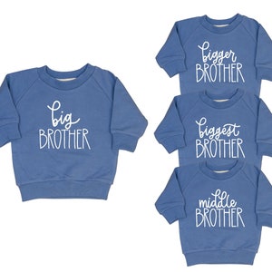 Big Brother Sweatshirt / Slate Blue Sweatshirt, script, white writing / big brother announcement. middle brother, bigger brother, biggest